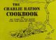 The Charlie Ration Cookbook.